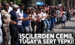 İşçilerden Başkan Tugay’a sert tepki!