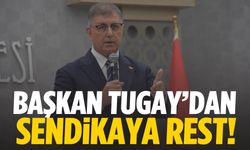 İzmir Büyükşehir’de grev krizi! Tugay'dan sendikaya sert mesaj…
