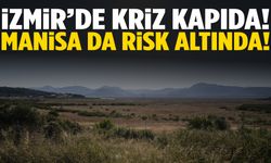 İzmir’de tehlike çanları çaldı! Manisa da aynı tehlikeyi yaşıyor!