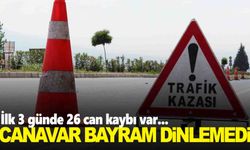 Trafik canavarı bayram mesaisinde… İlk üç günde 26 kişi hayatını kaybetti
