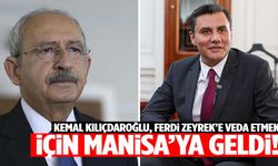 Kemal Kılıçdaroğlu Ferdi Zeyrek’in cenazesi için Manisa’da