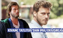 Kıvanç Tatlıtuğ imaj tazeledi!