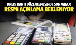 Kredi kartı kullanıcılarını ilgilendiren kritik değişiklikler yolda! Resmi açıklama bekleniyor
