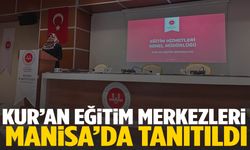 Kur’an Eğitim Merkezleri Manisa’da tanıtıldı