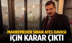 Mahkemeden Sinan Ateş davası kararı