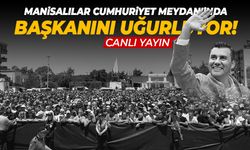 Manisa Cumhuriyet Meydanı'nda Başkan Ferdi Zeyrek'e Son Veda...