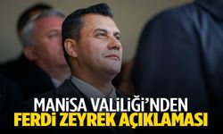 Manisa Valiliği’nden Ferdi Zeyrek açıklaması!