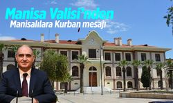 Manisa Valisi’nden Manisalılara Kurban mesajı