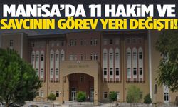 Manisa’da 11 Hakim ve Savcı’nın görev yeri değişti!