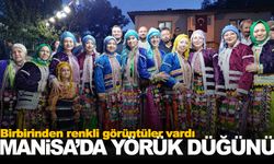 Manisa’da Yörük düğünü renkli görüntülere sahne oldu