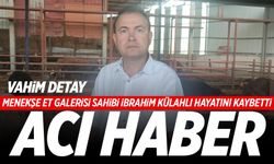 Manisalı iş insanından acı haber