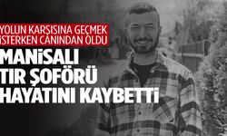 Manisalı tır şoförü İtalya’da kazada hayatını kaybetti