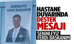 Manisalılar Ferdi Zeyrek’in yanında… Hastaneye destek pankartı asıldı!