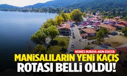 Manisalıların yeni kaçış rotası belli oldu! Herkes buraya akın edecek…