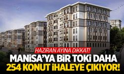 Manisa'ya bir TOKİ daha! 254 konut ihaleye çıkıyor...