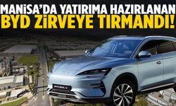 Manisa’ya gelecek olan BYD zirveye tırmandı! En yüksek seviyeye…