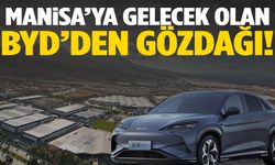 Manisa’ya gelecek olan BYD’den gözdağı!
