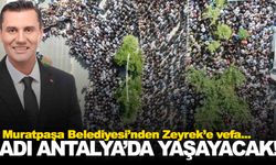 Ferdi Zeyrek’in adı Antalya’da yaşatılacak