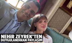 Nehir Zeyrek: Ardında bir ışık bıraktın baba…
