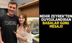 Nehir Zeyrek’ten yürek yakan paylaşım!