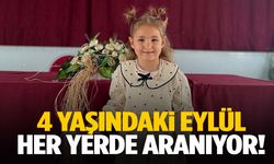 Oyun oynarken kayboldu… 4 yaşındaki Eylül her yerde aranıyor!