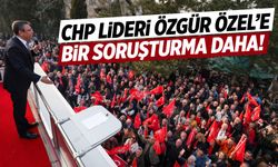 Özgür Özel’e ikinci soruşturma