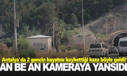 Antalya'da 2 gencin hayatını kaybettiği kaza böyle geldi!