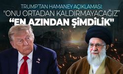 Trump’tan Hamaney açıklaması: "Onu ortadan kaldırmayacağız, en azından şimdilik"