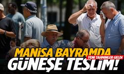 Yeni tahminler geldi… Manisa bayramda tavan yapacak!