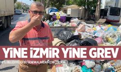 Yine İzmir yine grev