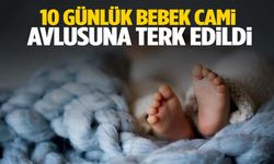 Yürek sızlatan olay… 10 günlük bebeği camiye bıraktılar!