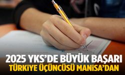 2025 YKS Türkiye 3’üncüsü Manisa’dan çıktı!