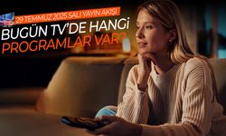 29 Temmuz 2025 Salı Yayın Akışı: Bugün TV’de Hangi Programlar Var?