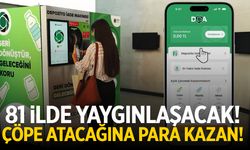 81 ilde yaygınlaşacak! Çöpe atacağına para kazan...