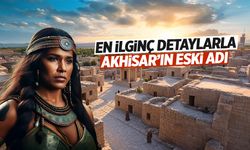 Akhisar'ın eski adı nedir? Amazon kraliçesinden antik krallara…