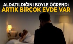 Aldatıldığını böyle öğrendi