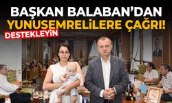 Başkan Balaban'dan Yunusemrelilere destek çağrısı