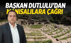 Başkan Dutlulu’dan Manisalılara çağrı