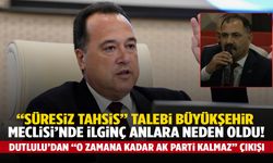Büyükşehir Meclisi’nde ilginç anlar: “10 yıl diyelim, o zamana kadar AK Parti kalmaz”