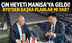 Çinli heyet Manisa’daydı… BYD’den başka planlar mı var?