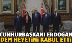Cumhurbaşkanı Erdoğan, DEM Parti heyeti ile görüştü