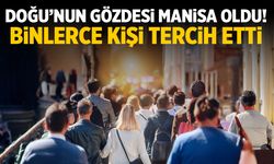 Doğu’dan Batı’ya: Manisa en çok tercih edilen iller arasında