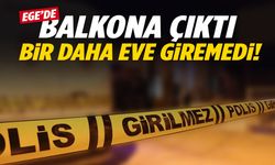 Ege’de balkonda son anlarını yaşadı, evinin önünde hayatını kaybetti!