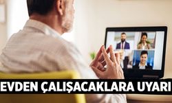 "Evden çalış" dolandırıcılığına dikkat