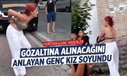 Gözaltına Direnen Genç Kız Soyundu! Ortalık Karıştı