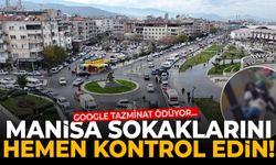 Hemen Manisa sokaklarını kontrol edin! Google tazminat ödüyor: Çıplak yakalandı...