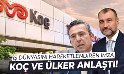 İş dünyasını hareketlendiren imza! Koç ve Ülker anlaştı