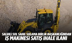 Salihli Sol Sahil Sulama Birlik Başkanlığından iş makinesi satış ihale ilanı
