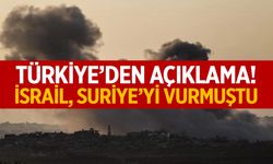 İsrail, Suriye'yi vurmuştu! Türkiye'den açıklama
