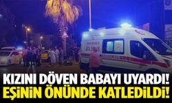 Kızını döven babaya müdahale etti, katledildi!